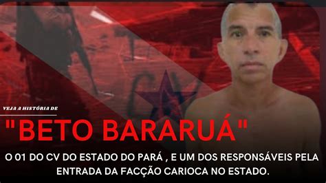 beto bararuá - Bandidos paraenses que fazem parte da maior  